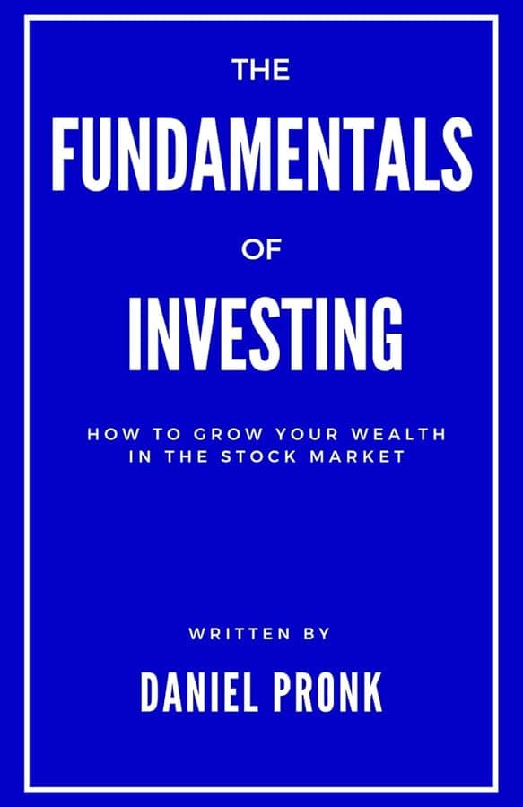 Cover of The Fundamentals of Investing by Daniel Pronk